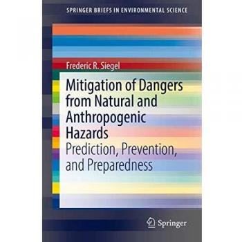 Mitigation of Dangers from Natural and Anthropogenic Hazards: Prediction, Prevention, and Preparedness