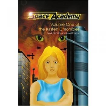 Academia Espacial: Volumen Uno de las Crónicas de Kirsten
