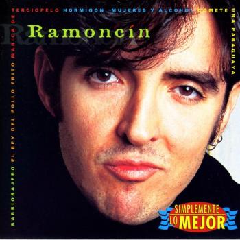 RAMONCIN SIMPLEMENTE LO MEJOR