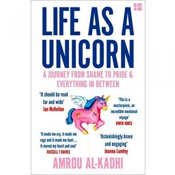 Life as a Unicorn: A Journey from Shame to Pride and Everything in Between