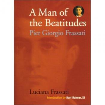 A Man of the Beatitudes: Pier Giorgio Frassati