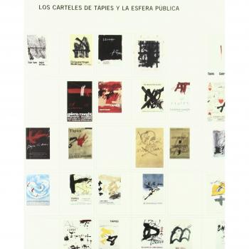 LOS CARTELES DE ANTONI TAPIES Y LA: Tapies Posters And The Public Sphere
