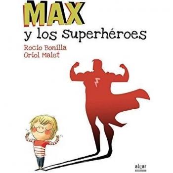 Max Y Los Superhéroes: 35 - Rocio Bonilla Raya
