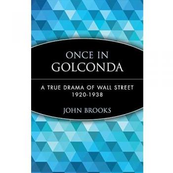 Once in Golconda: A True Drama of Wall Street 1920-1938