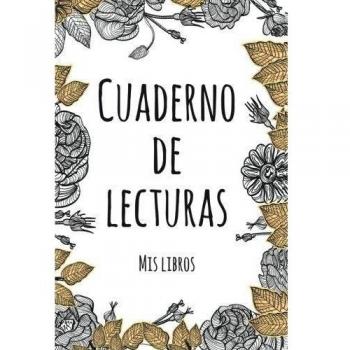 Cuaderno de lecturas: Tus libros favoritos en un cuaderno de lecturas