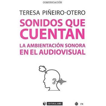 Sonidos que Cuentan: Manual de Ambientación Sonora en Audiovisuales - Tapa Blanda