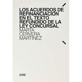 Los acuerdos de refinanciación en el Texto Refundido de la Ley Concursal