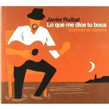 Lo Que Me Dice Tu Boca - Javier Ruibal