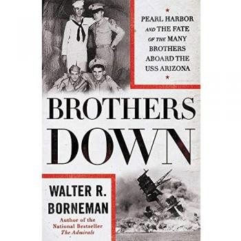 Brothers Down: Pearl Harbor and the Fate of the Many Brothers Aboard the USS Arizona
