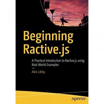 Beginning Ractive.js: A Practical Introduction to Ractive.js using Real-World Examples