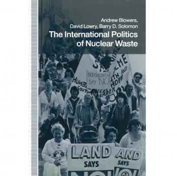 The International Politics of Nuclear Waste