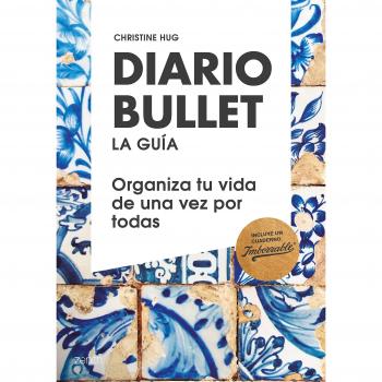 Diario Bullet, la guía. Talavera: Organiza tu vida de una vez por todas