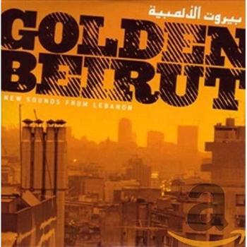 Golden Beirut: New Sounds From Lebanon