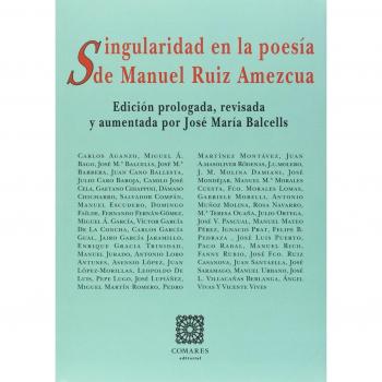 Singularidad en la poesía de Manuel Ruiz Amezcua
