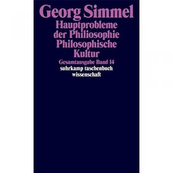 Georg Simmel - Complete Works in 24 Volumes: Volume 14: Main Problems of Philosophy. Philosophical Culture (Suhrkamp Paperback Science)