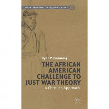 The African American Challenge to Just War Theory: A Christian Approach
