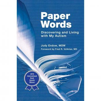 Autism Awareness Guide: Paper Words - Understanding and Embracing My Autism by Judy Endow