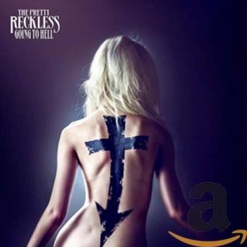 Going To Hell - Pretty Reckless
