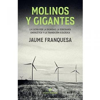 Molinos y gigantes: La lucha por la dignidad, la soberanía energética y la trans