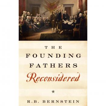 The Founding Fathers Reconsidered