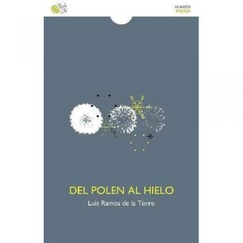DEL POLEN AL HIELO