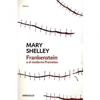 Frankenstein o el moderno Prometeo