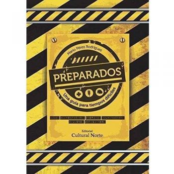 Preparados.: Una guía para tiempos difíciles.
