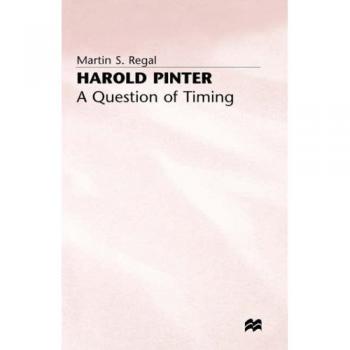 Harold Pinter: A Question of Timing
