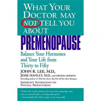 What Your Dr...Premenopause: Balance Your Hormones and Your Life from Thirty to Fifty