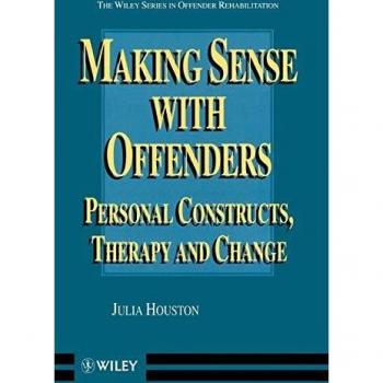 Making Sense with Offenders: Personal Constructs, Therapy and Change: 4