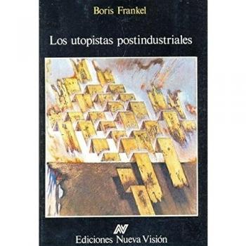 Los Utopistas Post-Industriales