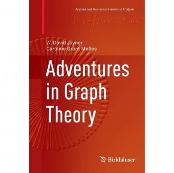 Adventures in Graph Theory