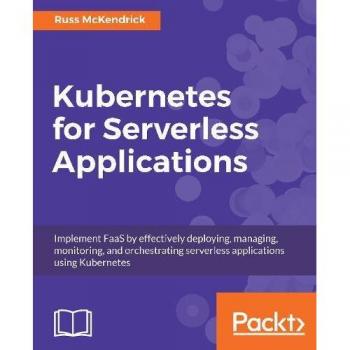 Kubernetes para Aplicaciones Sin Servidor: Implementación de FaaS mediante Despliegue, Gestión, Monitoreo y Orquestación Efectiva