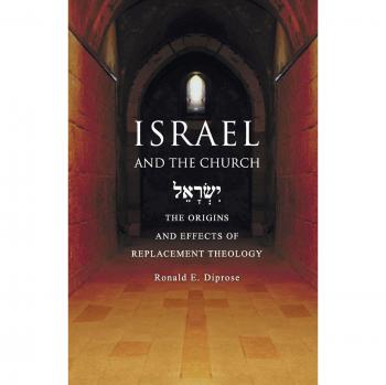 Israel and the Church: The Origins and Effects of Replacement Theology