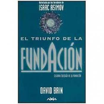 TRIUNFO DE LA FUNDACION, EL: SEGUNDA TRILOGIA FUNDACION