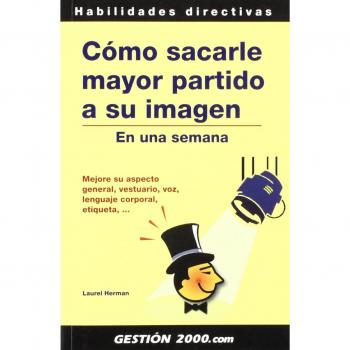 Cómo sacarle mayor partido a su imagen: En una semana