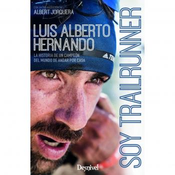 Soy trailrunner - Hernando Alzaga, Luis Alberto / Jorquera Mestres, Albert