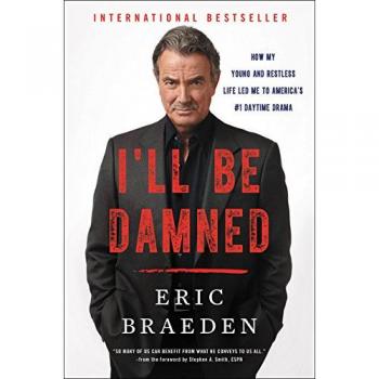 I'll Be Damned: How My Young and Restless Life Led Me to America's #1 Daytime Drama