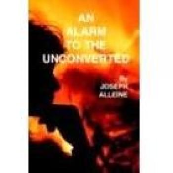 Joseph Alleine's Alarm to the Unconverted - Paperback Edition