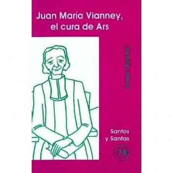 Juan María Vianney, el cura de Ars
