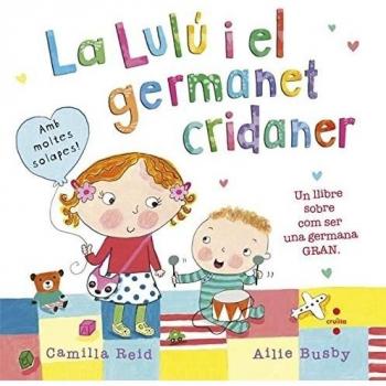 La Lulú i el germanet cridaner - Camilla Reid