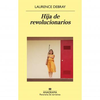 Hija de revolucionarios - Laurence Debray