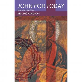 John for Today: A Contemporary Guide to the Fourth Gospel