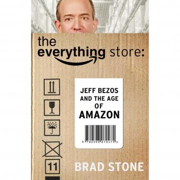 The Everythings Store. Jeff Bezos and the Age of Amazon