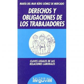 Derechos y Obligaciónes de los Trabajadores