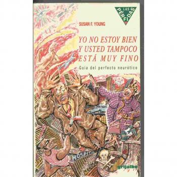Yo no estoy bien y usted tampoco esta muy fino. guia perfecto neurotic