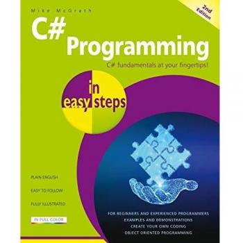 C# Programming In Easy Steps 2nd edition