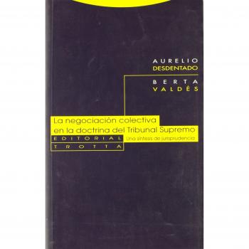 La Negociación Colectiva En La Doctrina Del Tribunal Supremo. Una Síntesis De Jurisprudencia