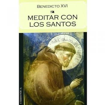 Meditar Con Los Santos - Benedicto Xvi