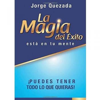 La magia del éxito, está en tu mente